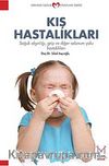 Kış Hastalıkları & Soğuk Algınlığı, Grip ve Diğer Solunum Yolu Hastalıkları