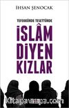 Tefekkürde Tesettürde İslam Diyen Kızlar