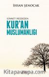 Sünneti Reddeden Kur'an Müslümanlığı