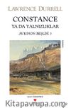 Constance Ya da Yalnızlıklar / Avignon Beşlisi 3