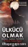 Ülkücü Olmak & Gördüklerim-Yaşadıklarım-Düşündüklerim