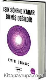 Işık Sönene Kadar Bitmiş Değildir