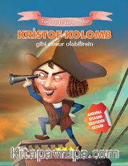 Kristof Kolomb Gibi Cesur Olabilirsin / Tarihte İz Bırakanlar
