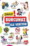 Dikkat! Burcunuz Sizi Ele Veriyor