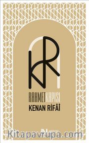 Rahmet Kapısı <br /> Uluslararası Kenan Rifai Sempozyumu Bildirileri
