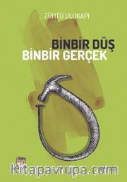 Binbir Düş Binbir Gerçek  