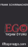 Ego Yaşam Oyunu