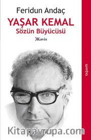 Yaşar Kemal Sözün Büyücüsü
