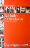İzi Kalır Hatıraların 30 Söyleşi 30 Hayat Hikayesi
