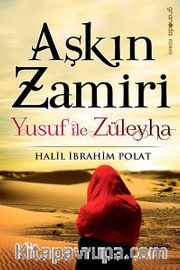 Aşkın Zamiri <br /> Yusuf ile Züleyha