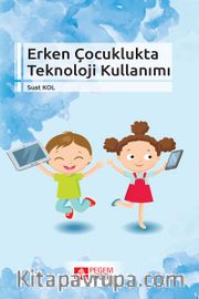 Erken Çocuklukta Teknoloji Kullanımı