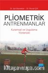 Pliometrik Antrenmanlar & Kuramsal ve Uygulama Yönleriyle