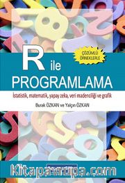 R ile Programlama <br /> İstatistik, Matematik, Yapay Zeka, Veri Madenciliği ve Grafik