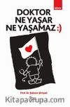 Doktor Ne Yaşar Ne Yaşamaz 