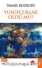 Yusufçuklar Oldu Mu?