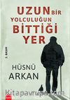 Uzun Bir Yolculuğun Bittiği Yer