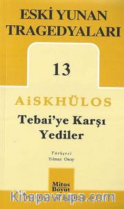 Tebai'ye Karşı Yediler / Eski Yunan Tragedyaları 13