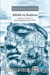Ahlak ve Başkası & Modern Felsefe ve İslam Düşüncesinde Öteki