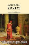 Sadru'd-Din-i Konevi (Hayatı, Çevresi ve Eserleri)