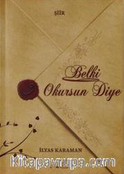 Belki Okursun Diye