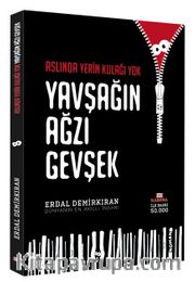 Aslında Yerin Kulağı Yok Yavşağın Ağzı Gevşek