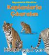 Kaplanlarla Çıkaralım / Hayvanlarla Etkinlikler
