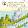 Timsah Olmak İsteyen Hipopotam / Kabına Sığmayan Hayaller Dizisi
