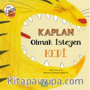 Kaplan Olmak İsteyen Kedi / Kabına Sığmayan Hayaller Dizisi