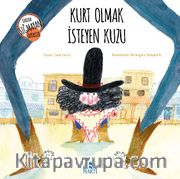 Kurt Olmak İsteyen Kuzu / Kabına Sığmayan Hayaller Dizisi