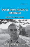 Gabriel Garcia Marquez’le Konuşmalar