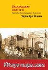 Galatasaray Tıbbiyesi & Tıbbiye’de Modernleşmenin Başlangıcı