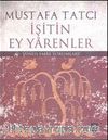 İşitin Ey Yarenler (Ciltli)