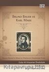 Bruno Bauer ve Karl Marx & Bruno Bauer'in Marx'ın Düşüncesi Üzerindeki Etkisi