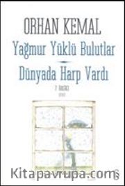 Yağmur Yüklü Bulutlar <br /> Dünyada Harp Vardı