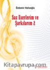 Saz Eserlerim ve Şarkılarım 2