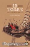 15 Temmuz & Halkın Direniş Destanı