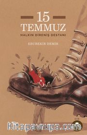 15 Temmuz <br /> Halkın Direniş Destanı