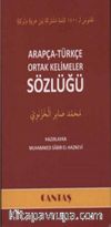 Arapça-Türkçe Ortak Kelimeler Sözlüğü 