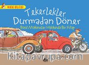 Tekerlekler Durmadan Döner - Basit Makineler Hakkında Bir Kitap / Harika Bilgiler