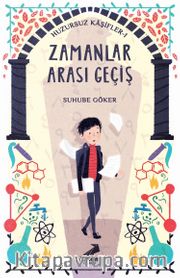 Huzursuz Kaşifler 1 /  Zamanlar Arası Geçiş