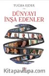 Dünyayı  İnşa Edenler (Ciltli)