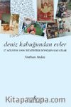Deniz Kabuğundan Evler & 17 Ağustos 1999: İstatistiğe Dönüşen Hayatlar