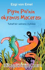 Piyon Poi’nin Okyanus Macerası <br /> Tuhaf Bir Satranç Öyküsü