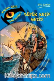 Büyük Keşif Gezisi / Kaplan Gözü Maceraları