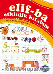 Elif-Ba Etkinlik Kitabım / Kur'an Harflerini Öğreniyorum
