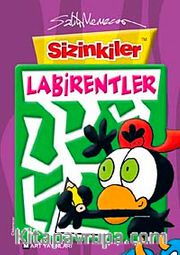 Sizinkiler / Labirentler