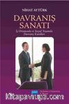 Davranış Sanatı & İş Ortamında ve Sosyal Yaşamda Davranış Kuralları