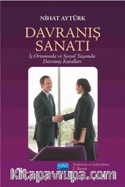 Davranış Sanatı <br /> İş Ortamında ve Sosyal Yaşamda Davranış Kuralları