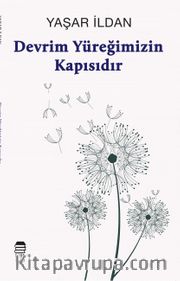 Devrim Yüreğimizin Kapısıdır