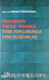 Ergenekon Öncesi-Sonrası Türk Toplumunda Yeni Oluşumlar